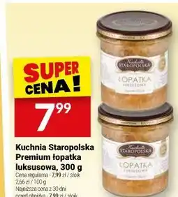 Twój Market Kuchnia Staropolska Premium łopatka luksusowa oferta