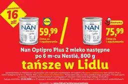 Lidl Nan Optipro Plus 2 mleko następne po 6 m-cu Nestlé oferta