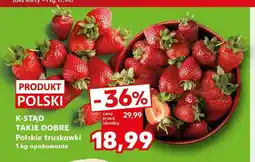 Kaufland Polskie truskawki K-Stąd Takie Dobre oferta