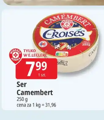 E.Leclerc Ser Camembert Les Croisés oferta