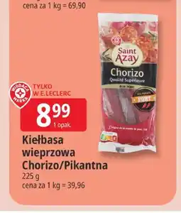 E.Leclerc Kiełbasa wieprzowa Saint Azay Chorizo oferta