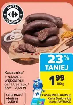 Carrefour Kaszanka Z NASZEJ WĘDZARNI oferta