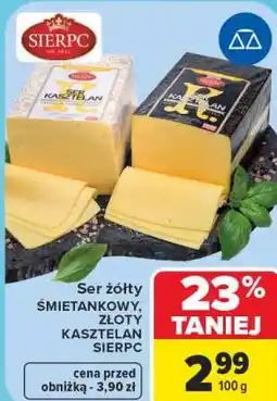 Carrefour Ser żółty Śmietankowy, Złoty Kasztelan Sierpc oferta