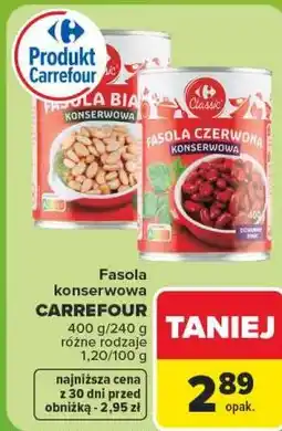 Carrefour Fasola konserwowa CARREFOUR oferta