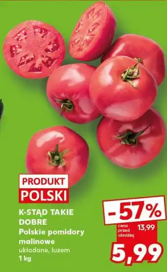 Kaufland Polskie pomidory malinowe układane, luzem oferta