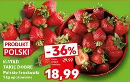 Kaufland K-STĄD TAKIE DOBRE Polskie truskawki oferta
