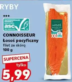 Kaufland CONNOISSEUR Łosoś pacyficzny filet ze skórą oferta
