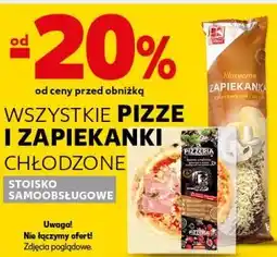 Kaufland WSZYSTKIE PIZZE I ZAPIEKANKI CHŁODZONE oferta