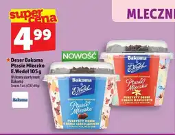 Topaz Deser Bakoma Ptasie Mleczko E.Wedel o smaku waniliowym z czekoladą mleczną oferta