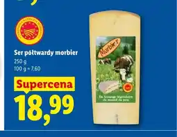 Lidl Ser półtwardy morbier Duc De Coeur oferta