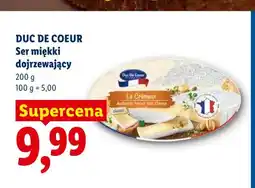 Lidl Ser miękki dojrzewający Duc De Coeur oferta
