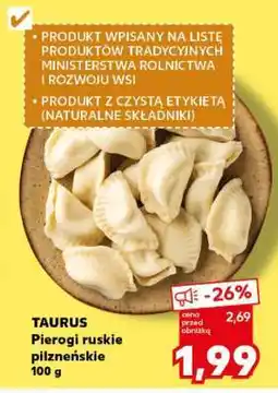 Kaufland TAURUS Pierogi ruskie pilzneńskie 100 g oferta