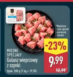 ALDI Gulasz wieprzowy z szynki Mięsne Specjały oferta