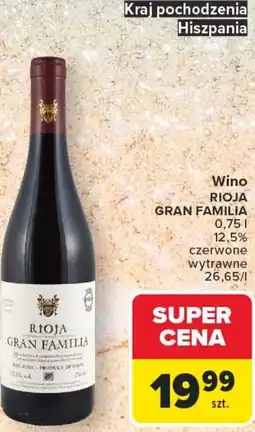 Carrefour Wino Rioja Gran Familia oferta
