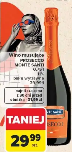 Carrefour Wino musujące Prosecco Monte Santi oferta