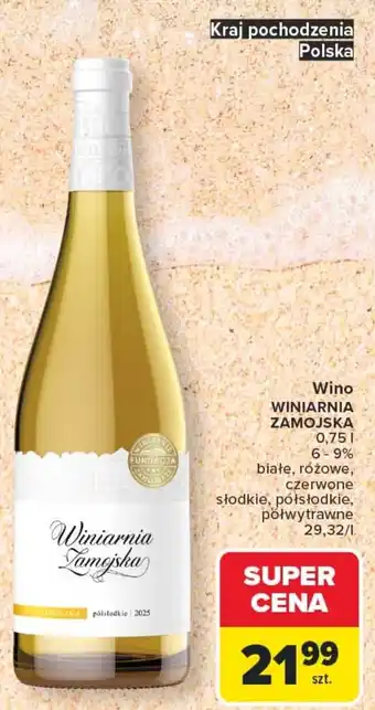 Carrefour Wino WINIARNIA ZAMOJSKA oferta