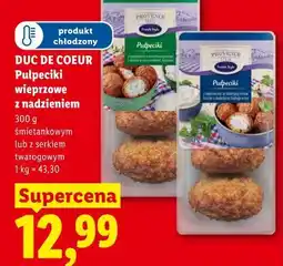 Lidl DUC DE COEUR Pulpeciki wieprzowe z nadzieniem oferta
