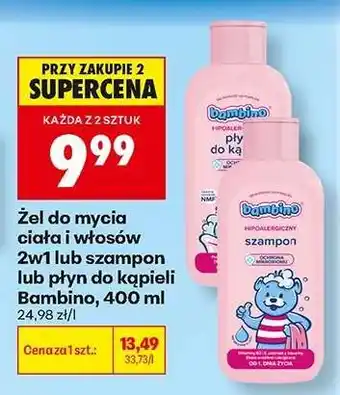 Biedronka Žel do mycia ciała i włosów 2w1 lub szampon lub płyn do kąpieli Bambino 400 ml oferta
