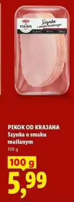 Lidl PIKOK OD KRAJANA Szynka o smaku maślanym oferta
