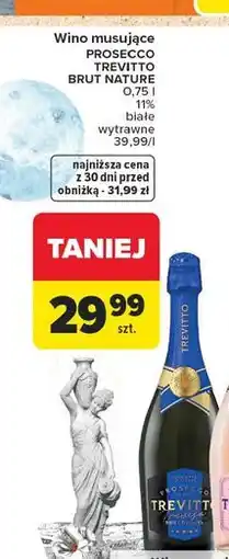 Carrefour Wino brut nature Trevitto Prosecco oferta