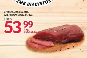 Selgros Carpaccio z szynki wieprzowej ZMB Białystok oferta