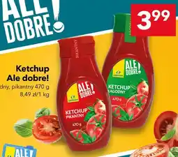 Lewiatan Ketchup pikantny Ale dobre! oferta
