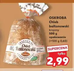 Kaufland Chleb baltonowski krojony Oskroba oferta