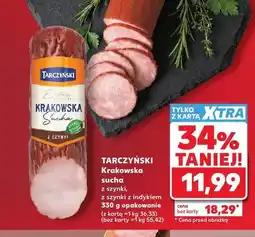 Kaufland Kiełbasa krakowska sucha z szynki z indykiem Tarczyński oferta