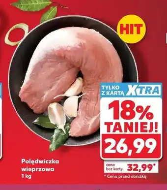 Kaufland Polędwiczka wieprzowa oferta