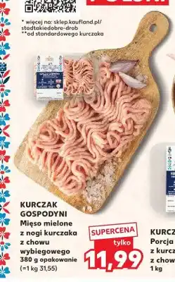 Kaufland Mięso mielone z nogi kurczaka z chowu wybiegowego Kurczak Gospodyni oferta