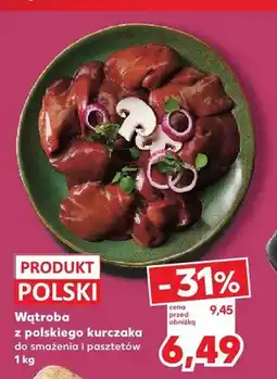 Kaufland Wątroba z polskiego kurczaka do smażenia i pasztetów oferta