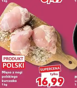 Kaufland Mięso z nogi polskiego kurczaka oferta