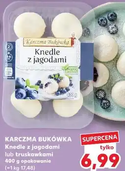 Kaufland KARCZMA BUKÓWKA Knedle z jagodami lub truskawkami oferta