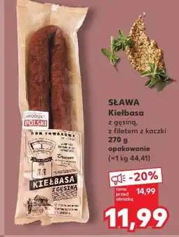 Kaufland Sława Kiełbasa z gęsiną, z filetem z kaczki oferta