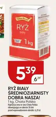 Chata Polska Ryż biały średnioziarnisty Dobra Nasza! oferta