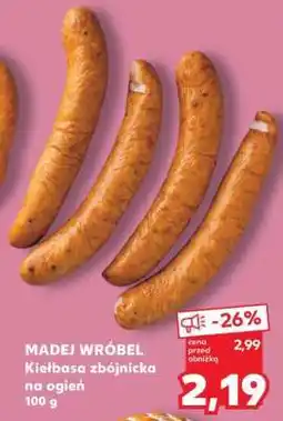 Kaufland MADEJ WRÓBEL Kiełbasa zbójnicka na ogień 100 g oferta