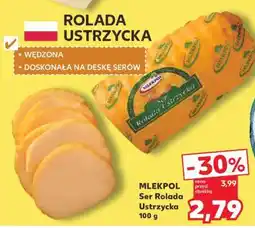 Kaufland MLEKPOL Ser Rolada Ustrzycka 100 g oferta