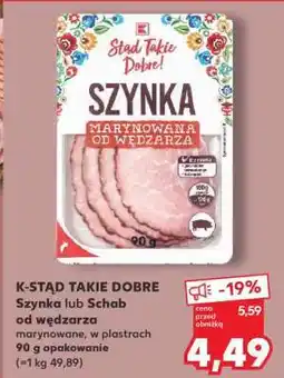 Kaufland K-STAŃ TAKIE DOBRE Szynka lub Schab od wędzarza oferta