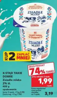 Kaufland K-STĄD TAKIE DOBRE Zsiadłe mleko 2% tł oferta