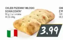 Słoneczko Chleb pszenny włoski Schiacciata La Lorraine oferta
