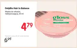 Rossmann Maska do włosów OnlyBio Hair In Balance nabłyszczająca oferta
