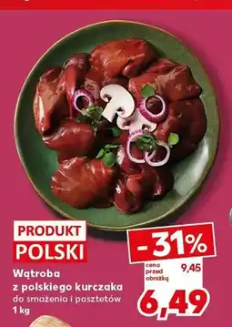 Kaufland Wątroba z polskiego kurczaka do smażenia i pasztetów oferta