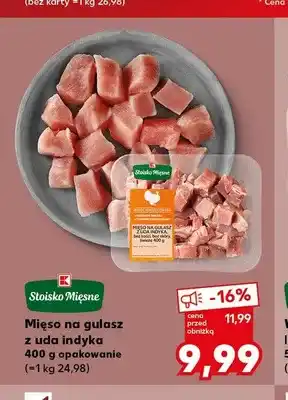 Kaufland Mięso na gulasz z uda indyka Stoisko Mięsne oferta