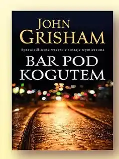 Biedronka Książka Bar pod kogutem John Grisham oferta