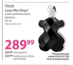 Hebe Woda perfumowana damska Tous Love Me Onyx oferta