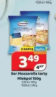 Delfin Ser Mozzarella tarty Mlekpol oferta