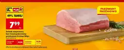 Biedronka Schab wieprzowy bez kości pakowany próżniowo Kraina Mięs oferta