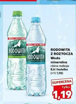Kaufland Woda mineralna Rodowita z Roztocza oferta