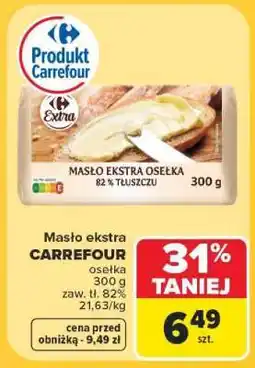 Carrefour Masło ekstra CARREFOUR osełka oferta
