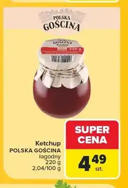 Carrefour Ketchup łagodny Polska Gościna oferta